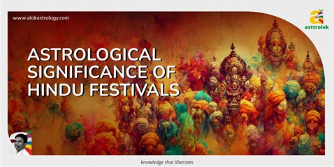 Astrological Significance of Hindu Festivals